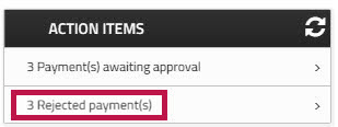 Action Items showing Rejected Payments