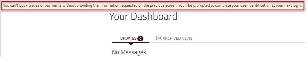 Dashboard showing message that you cannot book trades or payments